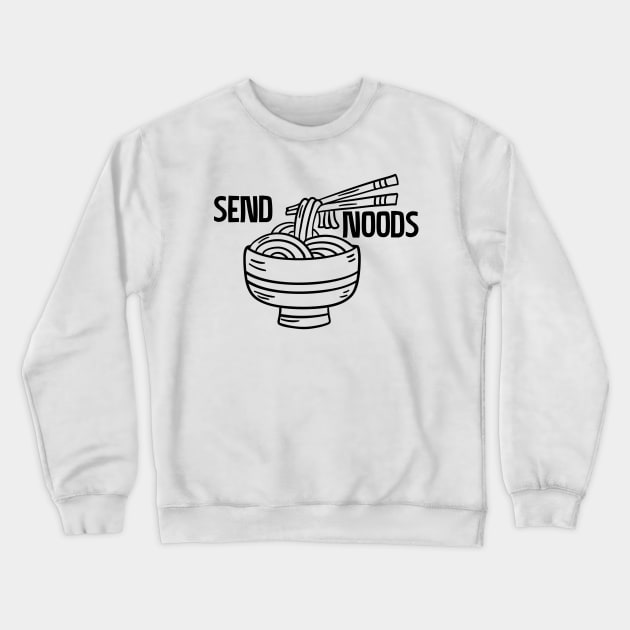 Send Noods Crewneck Sweatshirt by Cuteepi